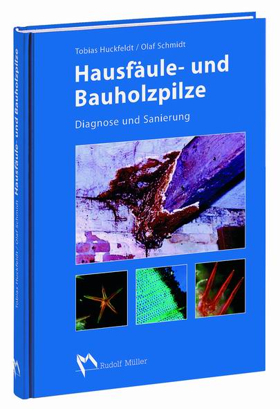 Hausfäule- und Bauholzpilze, Preis 79 Euro im Buchhandel